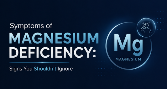 Symptoms of Magnesium Deficiency: Signs You Shouldn't Ignore